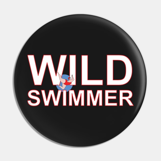 WILD SWIMMER Pin by krisevansart