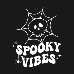 Spooky Vibes  Halloween (White Text) T-Shirt