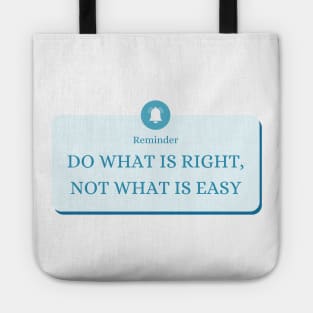 Do what is right not what is easy Tote