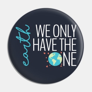 Earth - We Only Have the One (dark) Pin