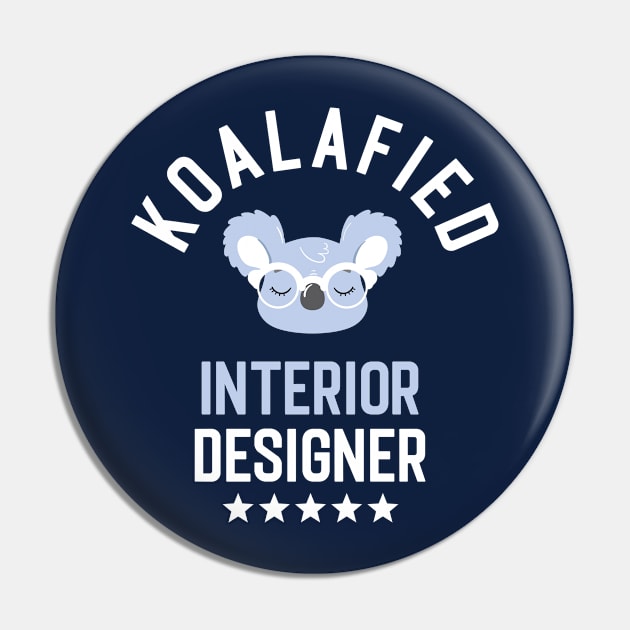 Koalafied Interior Designer - Funny Gift Idea for Interior Designers Pin by BetterManufaktur