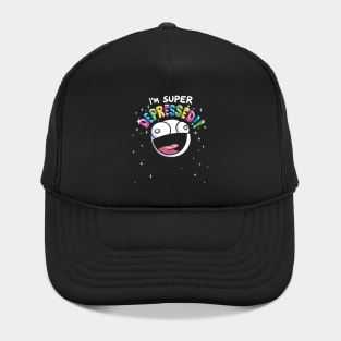 SUPER DUPER DEPRESSED Hat