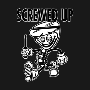 Screw Mascot Struting, Screwed up T-Shirt