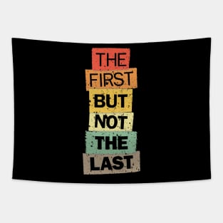 The First But Not The Last kamala quote election united states Tapestry