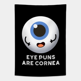 Eyes Puns Are Cornea Cute Body Parts Pun Tapestry