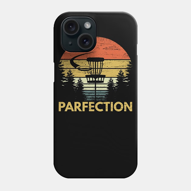 Parfection Funny Disc Golf Gift Phone Case by RK Design