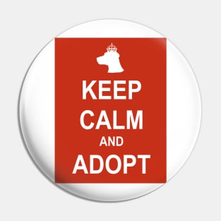 Keep Calm and Adopt (Dogs) Pin