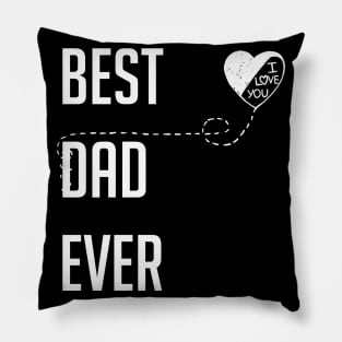 Best Dad Ever I Love You Dad Gift Pillow