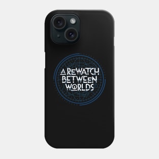 A Rewatch Between Worlds Phone Case