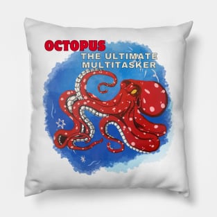 Octopus the ultimate multitasker Pillow