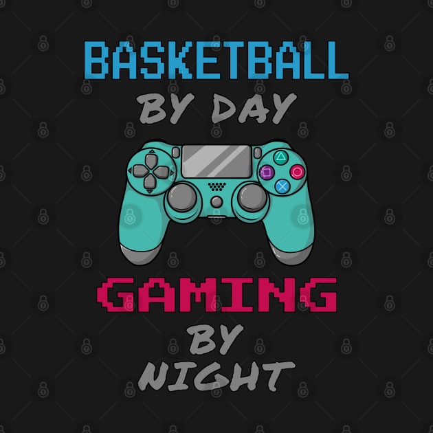 Basketball By Day Gaming By Night by jeric020290