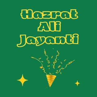 Indian Festivals - Hazrat Ali Jayanti T-Shirt