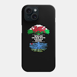 Welsh Grown With Aruban Roots - Gift for Aruban With Roots From Aruba Phone Case