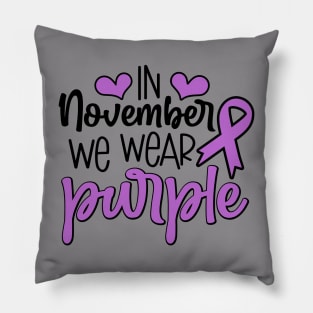 In November We Wear Purple Pillow