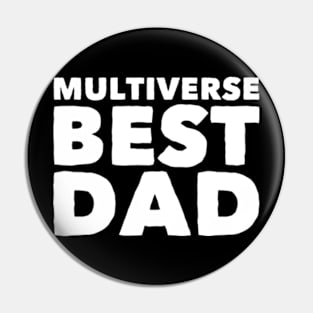 Multiverse Best Dad Pin