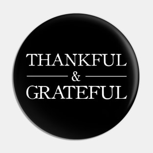 Thankful & Grateful Pin