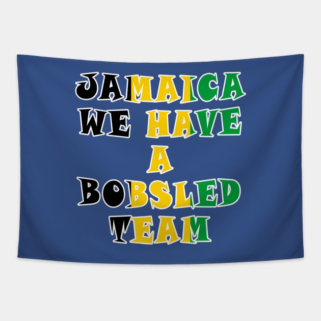 Jamaica We Have a Bobsled Team Tapestry by Lyvershop