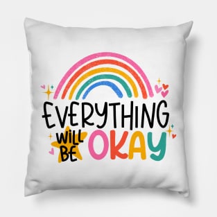 Everything Will Be Okay Motivational Positive Quote Pillow