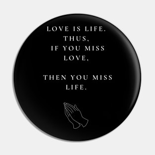 MISS LIFE Pin