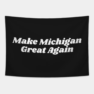 Make Michigan Great Again Tapestry