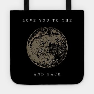 Love you to the moon and back (white writting) Tote