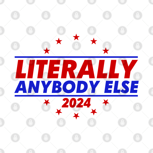 Literally Anybody Else 2024 by GreenCraft