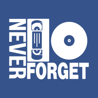 Never Forget VHS/DVD T-Shirt