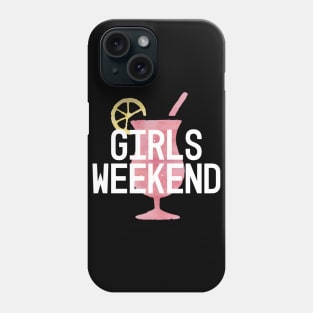 Girls Weekend | Cocktails | Girls Trip Phone Case