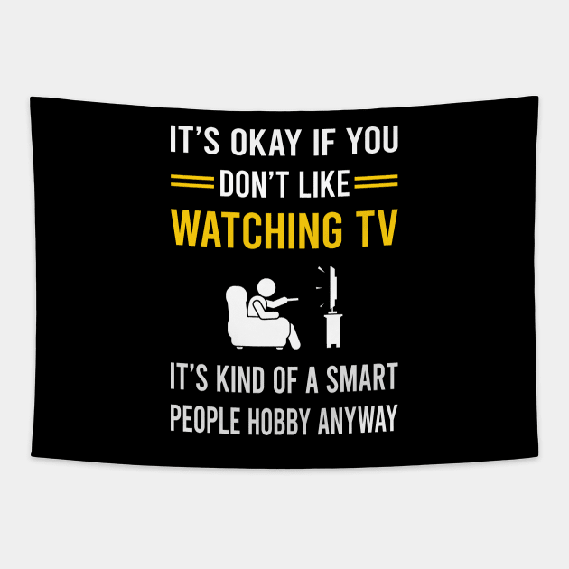 Smart People Hobby Watching TV Tapestry by Bourguignon Aror