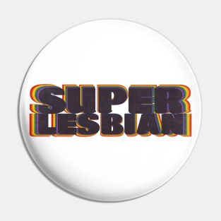 Super Lesbian Pin