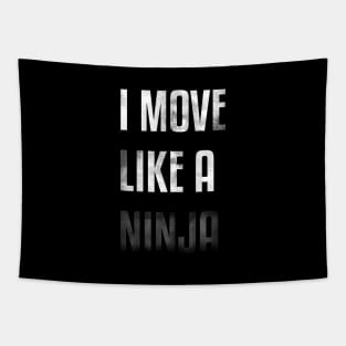 I move like a ninja Tapestry