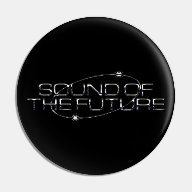 Sound of the Future DnB Dubstep Techno EDM Pin by Drum And Bass Merch
