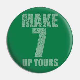 7 Up Yours 1999 Pin