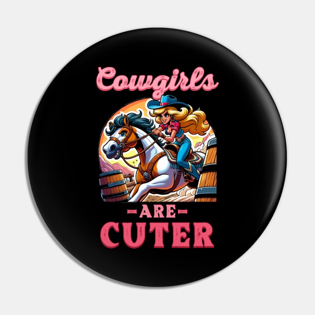 Cowgirls Are Cuter I Equestrian Pony And Horse Fan Pin by biNutz