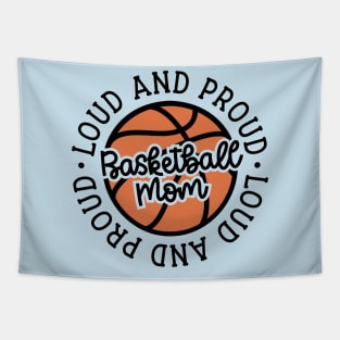 Loud and Proud Basketball Mom Cute Funny Tapestry