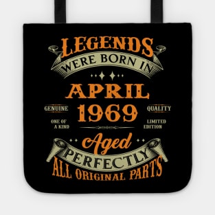 Legends Were Born In April 1969 Aged Perfectly Original Parts Tote
