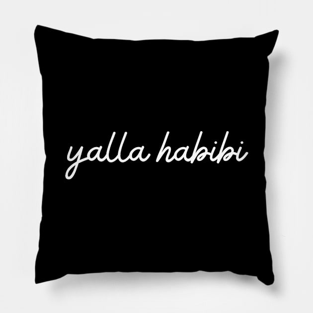 yalla habibi - white Pillow by habibitravels