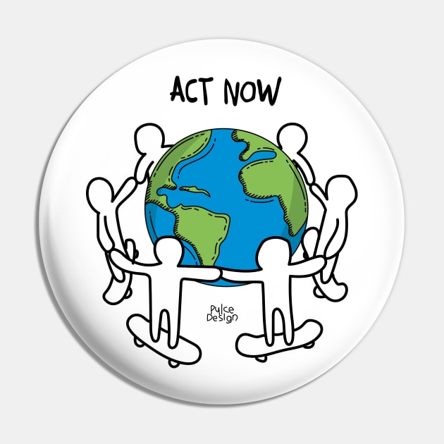 Act Now Pin by PulceDesign