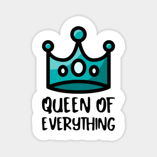 Queen of Everything Magnet