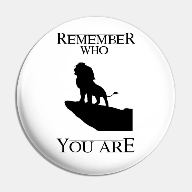 Remember Who You Are- Lion King Pin by arcanick17