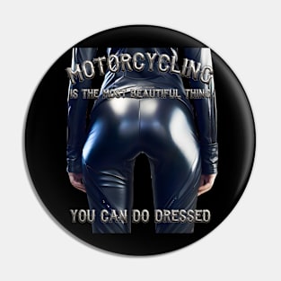 Motorcycling is the most beautiful thing Pin