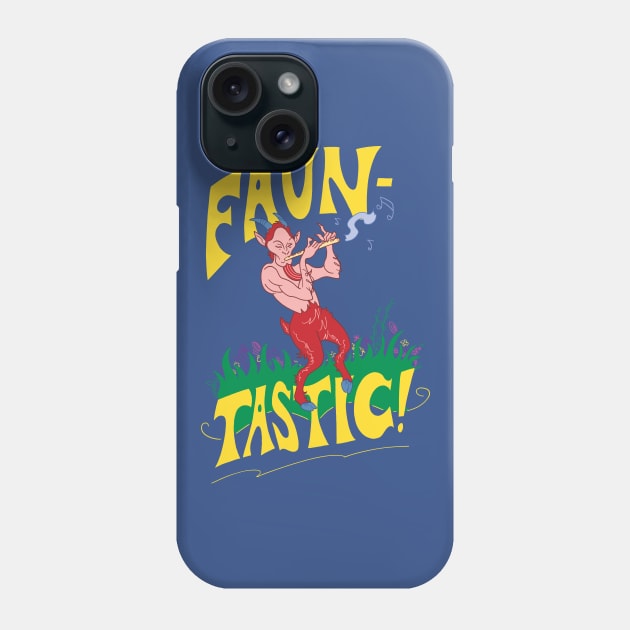 Faun-Tastic! Phone Case by captainhuzzah