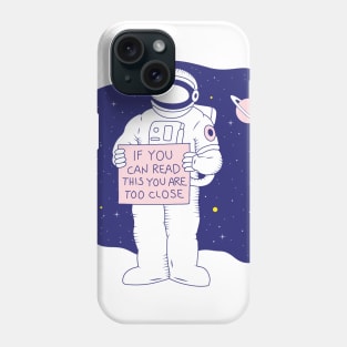 If you can read this you are too close funny social distancing Phone Case