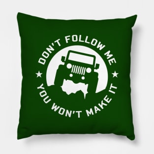 Don't Follow me Pillow