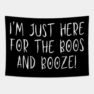 I'm just here for the BOOS and Booze! - Halloween 2023 Tapestry