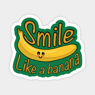 Smile Like a Banana Magnet