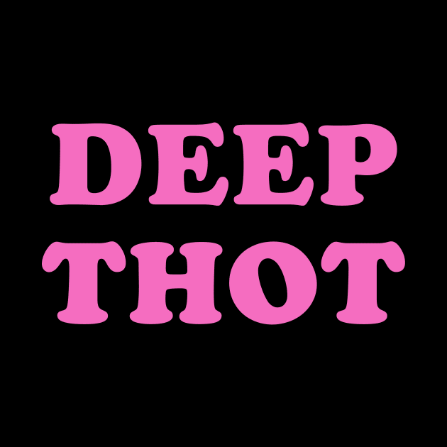 DEEP THOT by cedownes.design