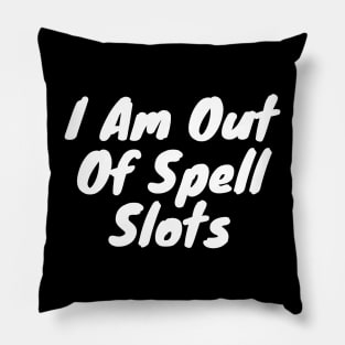 I am out of spell slots Pillow