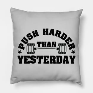 Push Harder than Yesterday Inspirational Gym Quote Pillow