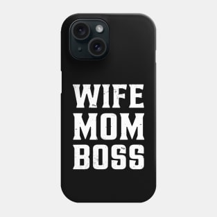 Wife Mom Boss Phone Case